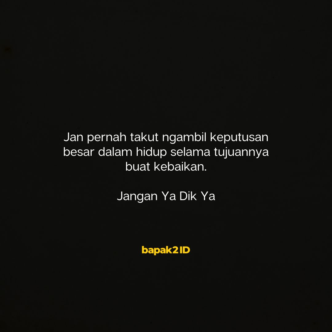 jangan ya dek ya
