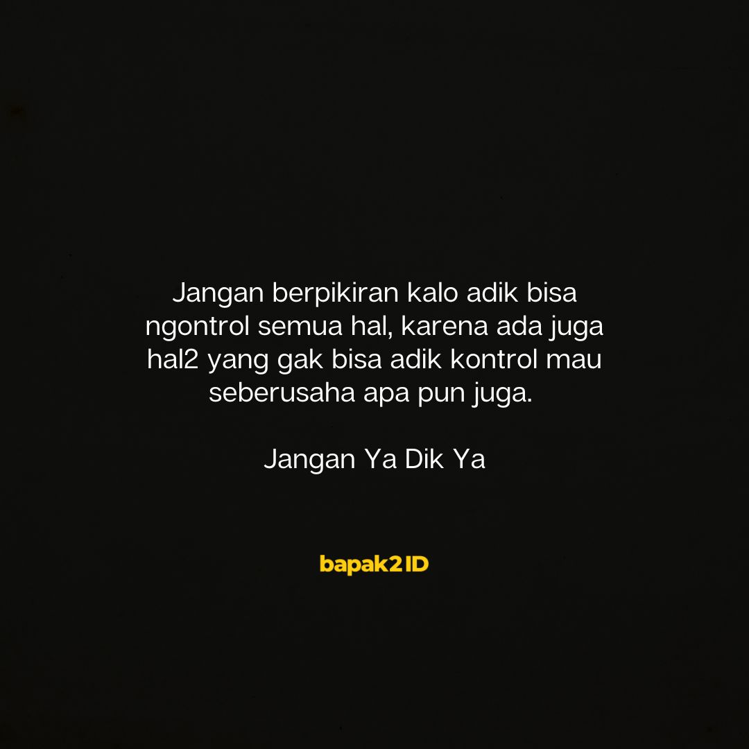 jangan ya dek ya