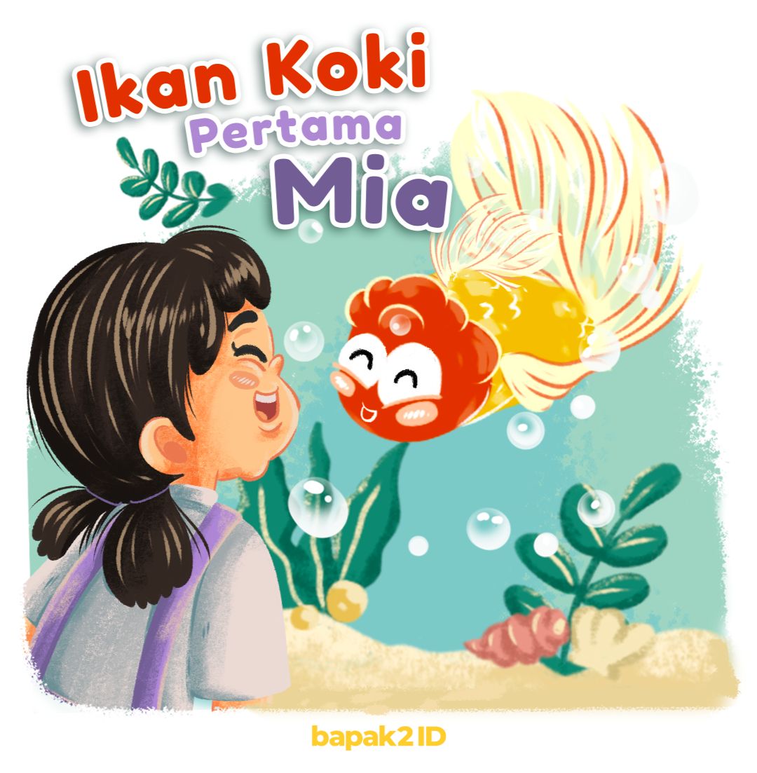 Cerita Anak: Ikan Koki Pertama Mia