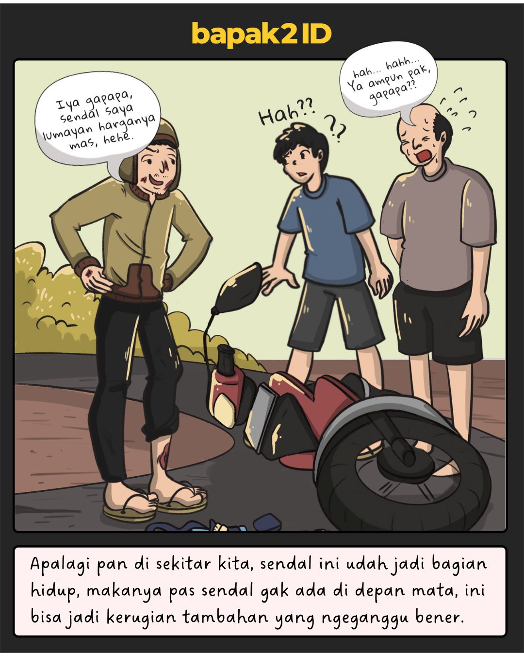 Kenapa Bapak Kalau Jatuh dari Motor yang Pertama Kali Dicari Sendalnya