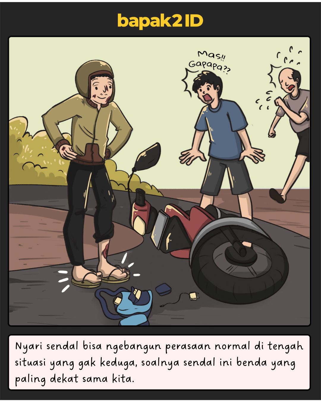 Kenapa Bapak Kalau Jatuh dari Motor yang Pertama Kali Dicari Sendalnya